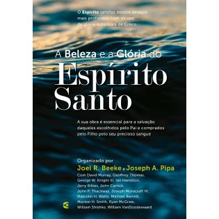 Beleza e a glória do Espírito Santo