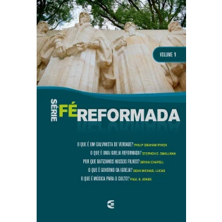 Série Fé Reformada - Volume 1