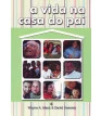 Vida na casa do pai, A