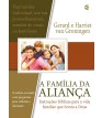 Família da aliança, A - 3ª edição