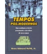 Tempos Pós-Modernos