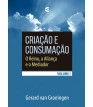 Criação e consumação - volume 1 (2ª edição)