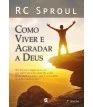Como viver e agradar a Deus - 3ª edição