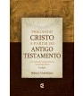 Pregando Cristo a partir do Antigo Testamento - 2ª edição