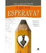 O que você esperava?