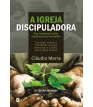 Igreja Discipuladora, A - 2ª edição