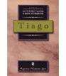 Tiago - Série Interpretando o Novo Testamento