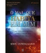 Mal que habita em mim, O - 4ª edição