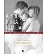 Bíblia e sua família, A - 3ª edição