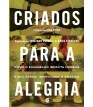 Criados para a Alegria