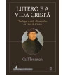 Lutero e a vida cristã