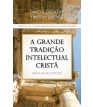 Grande tradição intelectual cristã, A
