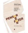 Pensar, Amar, Fazer