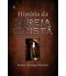 História da Igreja Cristã - 14ª edição